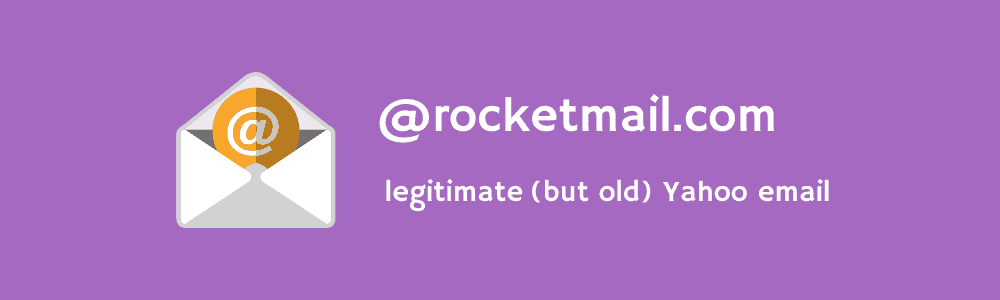 rocketmail.com is a legitimate yahoo email